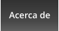 Acerca de